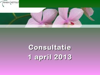 Consultatie
1 april 2013
 