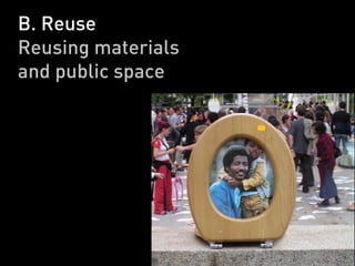RUS is based on:
-Reactivation of public space

-Local community

-Waste

-Reuse
 