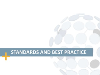 STANDARDS AND BEST PRACTICE
 