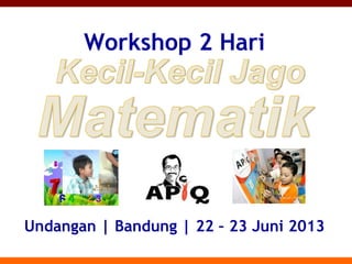 Workshop 2 Hari




Undangan | Bandung | 22 – 23 Juni 2013
 