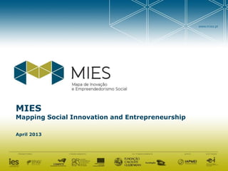 MIES
Mapping Social Innovation and Entrepreneurship

April 2013
 