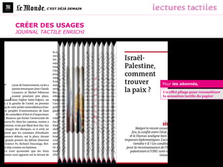 , C’EST DÉJÀ DEMAIN




CRÉER DES USAGES
JOURNAL TACTILE ENRICHI




                               Pour les abonnés,

                               Un effet pliage pour reconstituer
                               la sensation tactile du papier
 