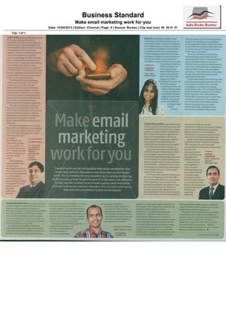 Business Standard
Make email marketing work for you
Date: 15/04/2013 | Edition: Chennai | Page: 4 | Source: Bureau | Clip size (cm): W: 35 H: 31
Clip: 1 of 1
 