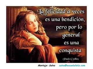 Montaje: Salva

salva@escuelafeliz.com

 