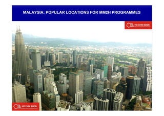 MALAYSIA: POPULAR LOCATIONS FOR MM2H PROGRAMMES
 