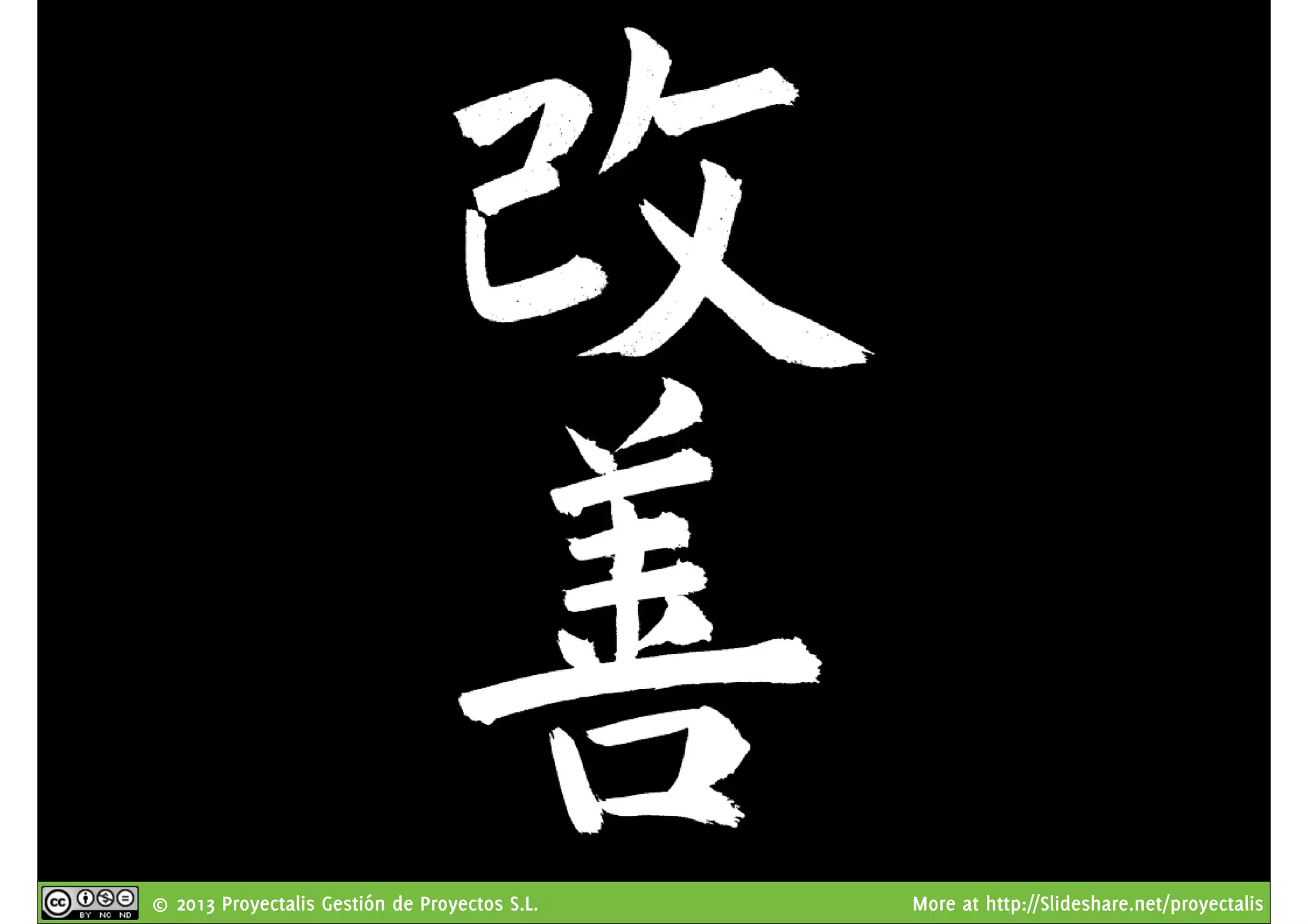 © 2013 Proyectalis Gestión de Proyectos S.L. More at http://Slideshare.net/proyectalis
 