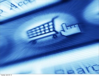 Tuesday, April 23, 13
 