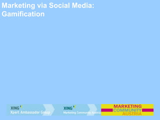 Marketing via Social Media:
Gamification
 