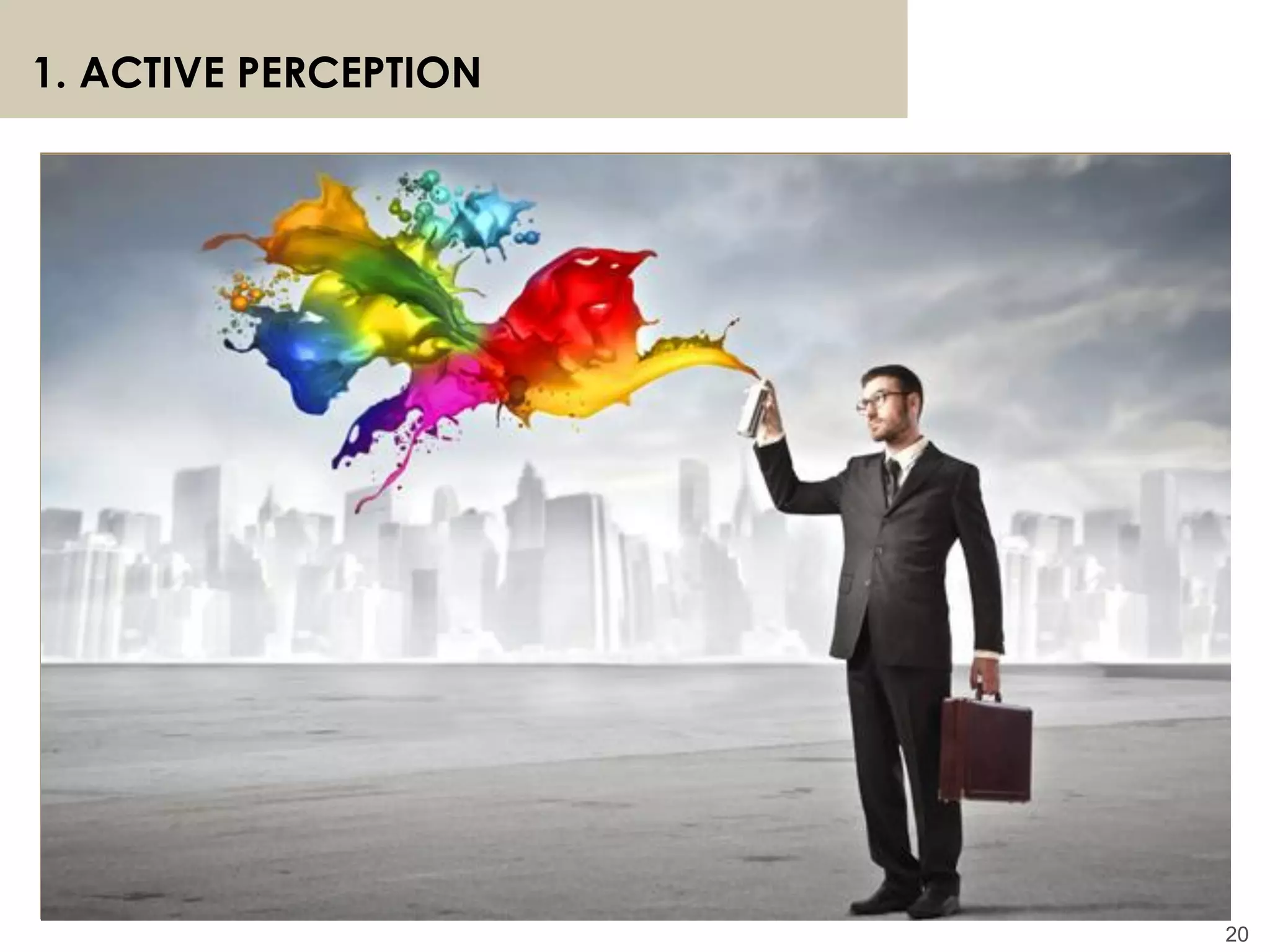 20
1. ACTIVE PERCEPTION
 
