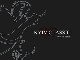 KYIV-CLASSIC ORCHESTRA 