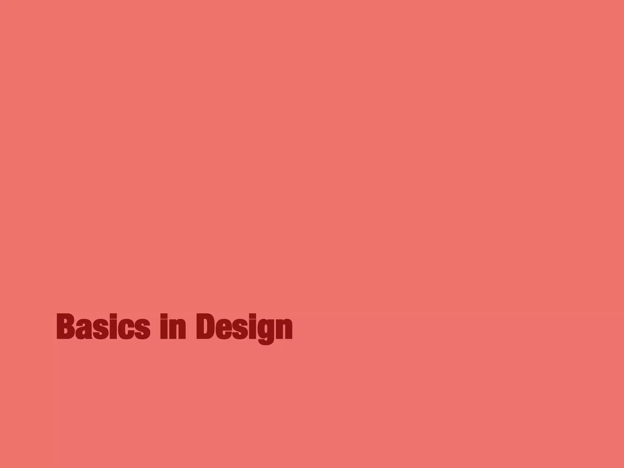 Basics in Design
 