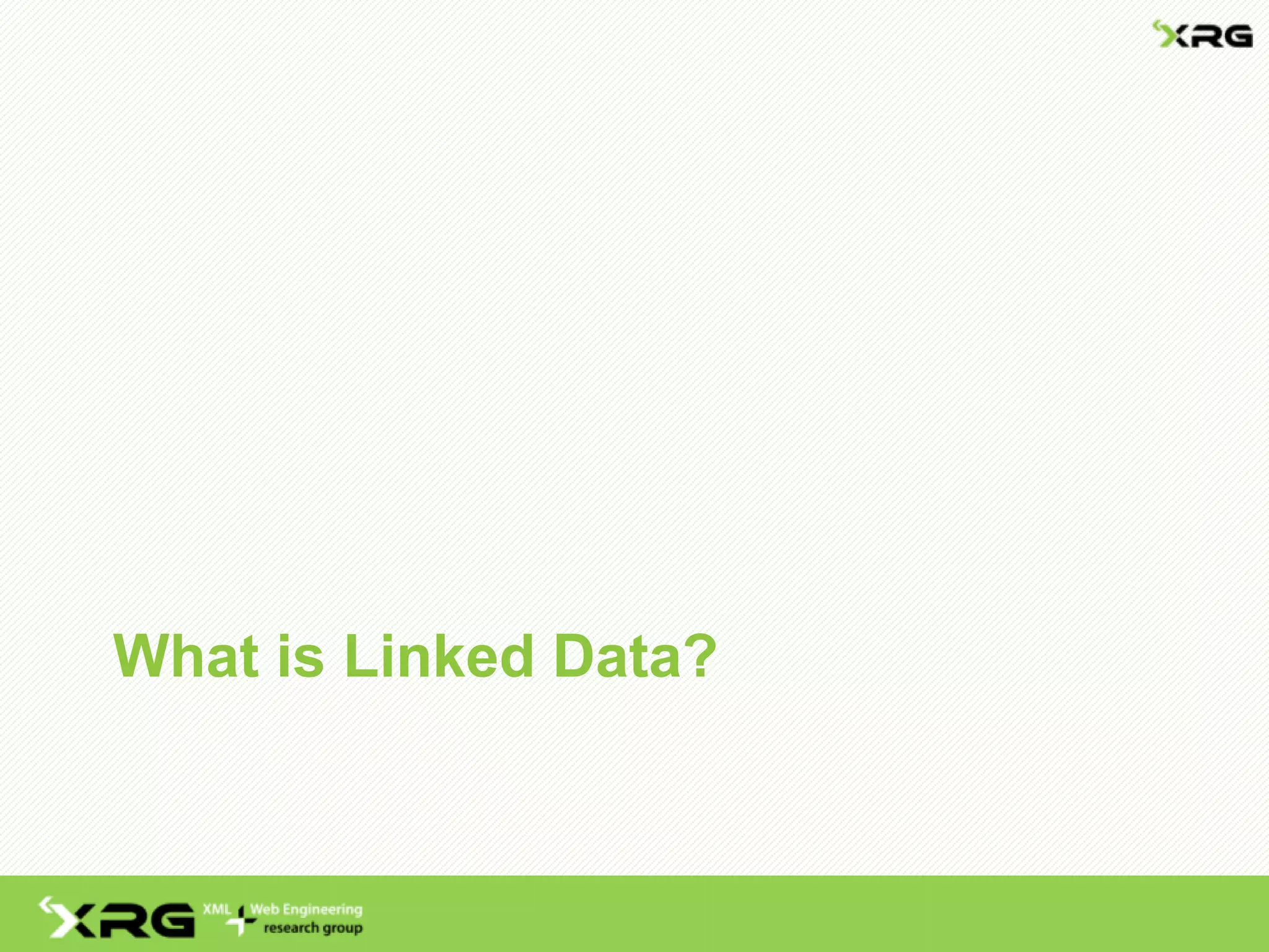What is Linked Data?
 