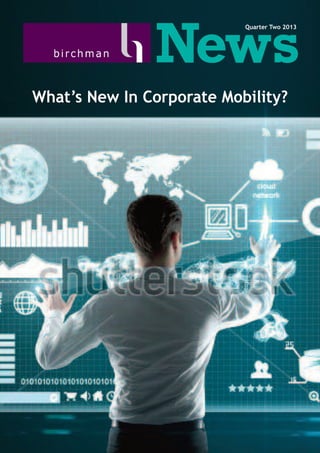 News
Quarter Two 2013
What’s New In Corporate Mobility?
 