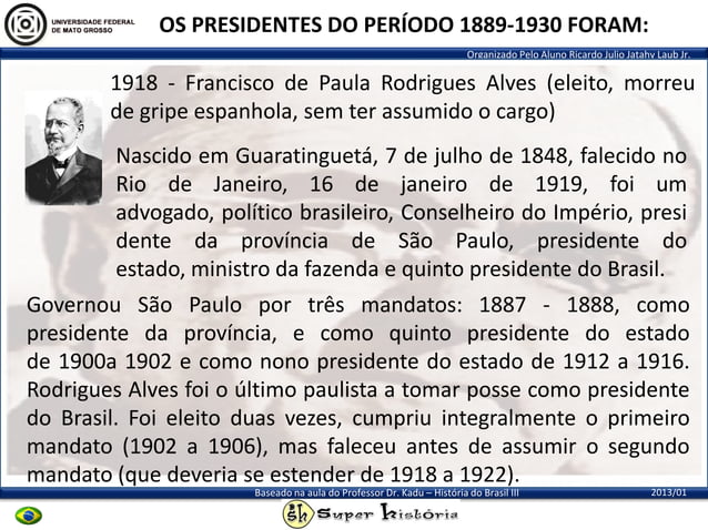 Presidentes do Brasil - Republica Velha - 1889 - 1930 | PPT