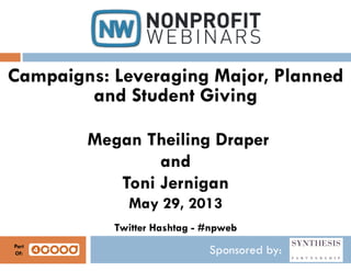 Campaigns: Leveraging Major, Planned and Student Giving