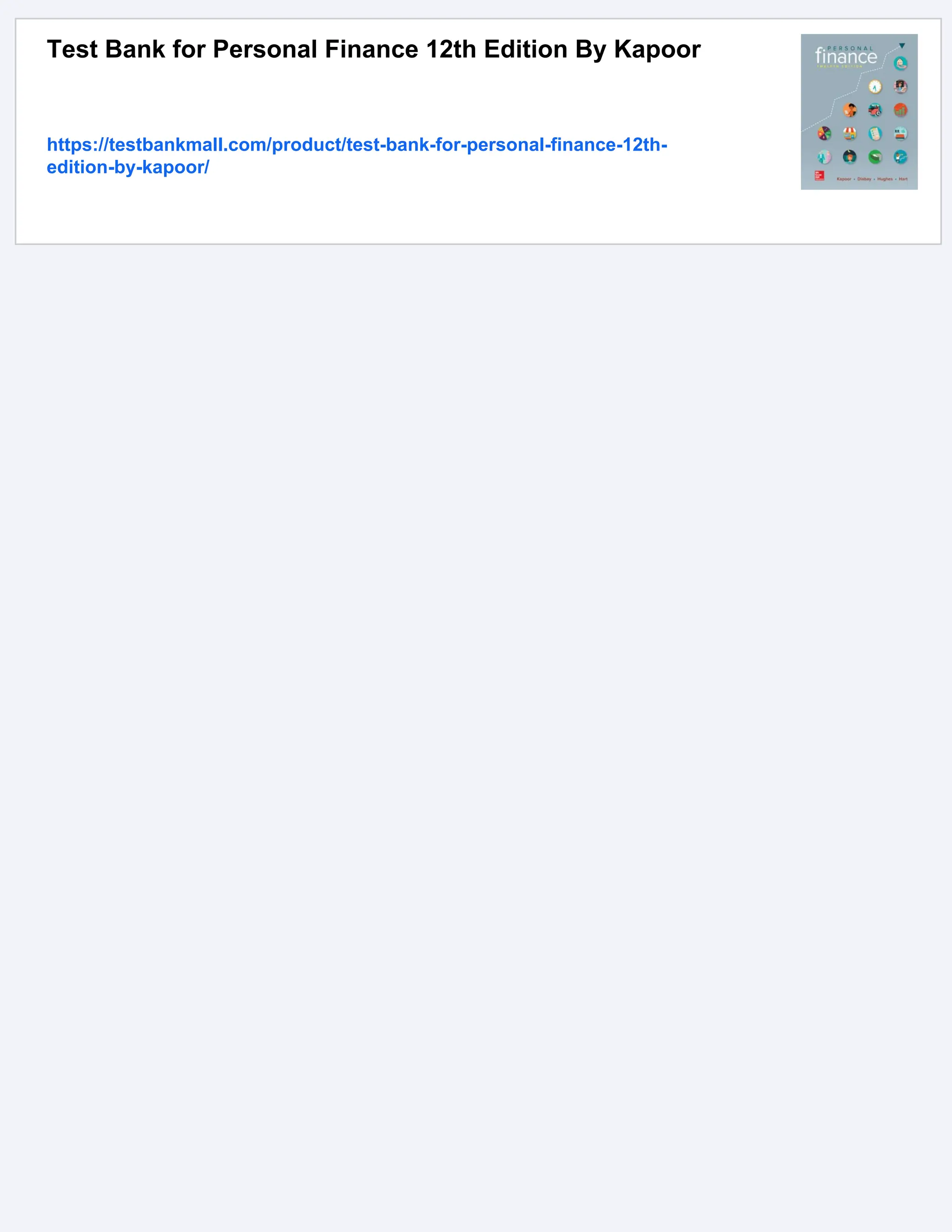 Test Bank for Personal Finance 12th Edition By Kapoor
https://testbankmall.com/product/test-bank-for-personal-finance-12th-
edition-by-kapoor/
 