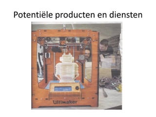 Potentiële producten en diensten

 