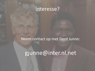 Interesse?

Neem contact op met Gerd Junne:

gjunne@inter.nl.net

 