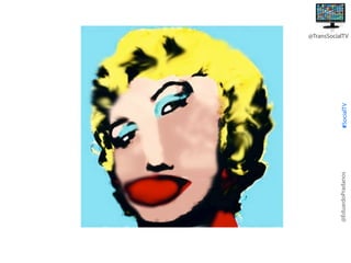 @EduardoPradanos

#SocialTV

@TransSocialTV

 