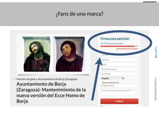 #SocialTV

@TransSocialTV

@EduardoPradanos

¿Fans de una marca?

 