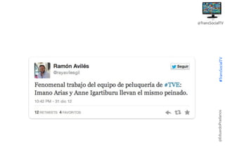 @EduardoPradanos

#TransSocialTV

@TransSocialTV

 