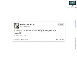 @EduardoPradanos

#TransSocialTV

@TransSocialTV

 