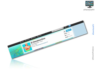 @EduardoPradanos

#TransSocialTV

@TransSocialTV

 