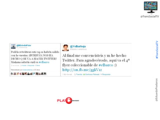 @EduardoPradanos

#TransSocialTV

@TransSocialTV

 