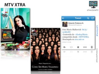 @EduardoPradanos

#TransSocialTV

MTV XTRA
@TransSocialTV

 