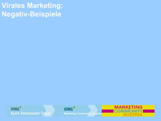 Virales Marketing:
Negativ-Beispiele
 