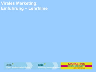 Virales Marketing:
Einführung – Lehrfilme
 