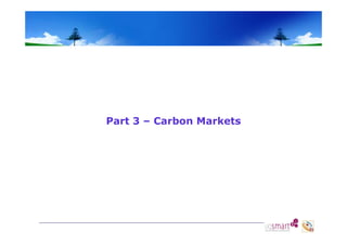 Part 3 – Carbon Markets

 