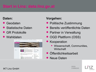 Start in Linz: data.linz.gv.at
Daten:
 Geodaten
 Statistische Daten
 GR Protokolle
 Wahldaten

Vorgehen:
 Politische ...