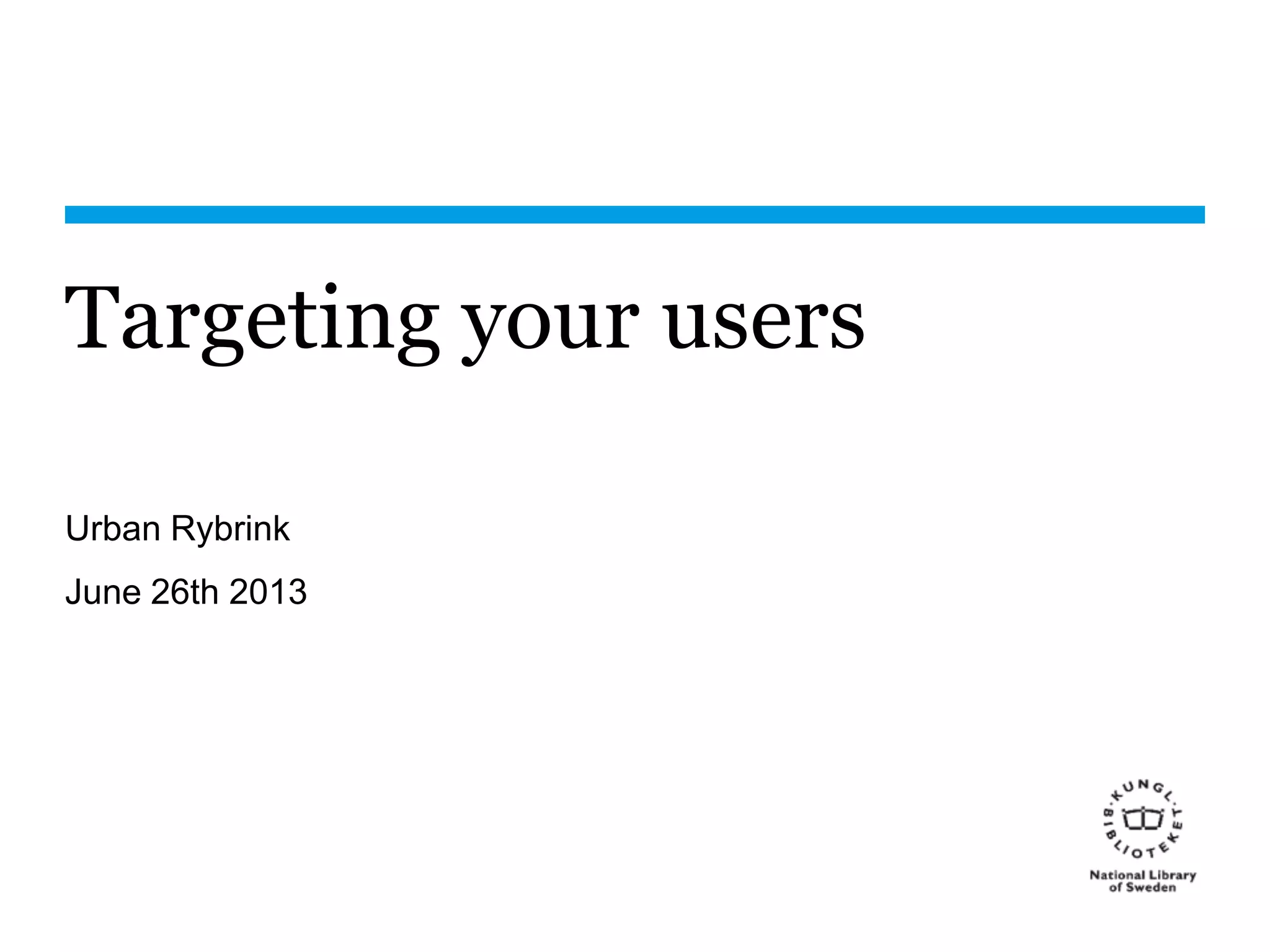 Targeting Your Users (Identifying Library Stakeholders) | PPT