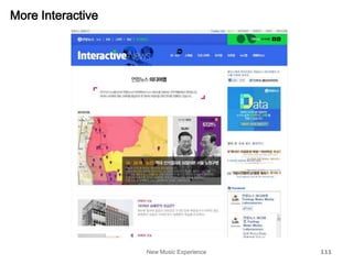 New Music Experience 111
More Interactive
 