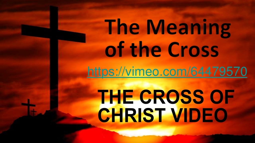 130714 the meaning of the cross 1 corinthians 2 15 abridged