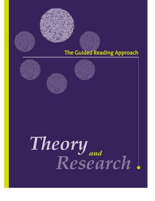 The Guided Reading Approach
Theoryand
Research
 