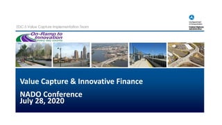 Value Capture & Innovative Finance
NADO Conference
July 28, 2020
 