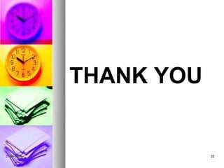 THANK YOU


21-04-2009               22
 