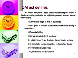 DM act defines




21-04-2009                    5
 