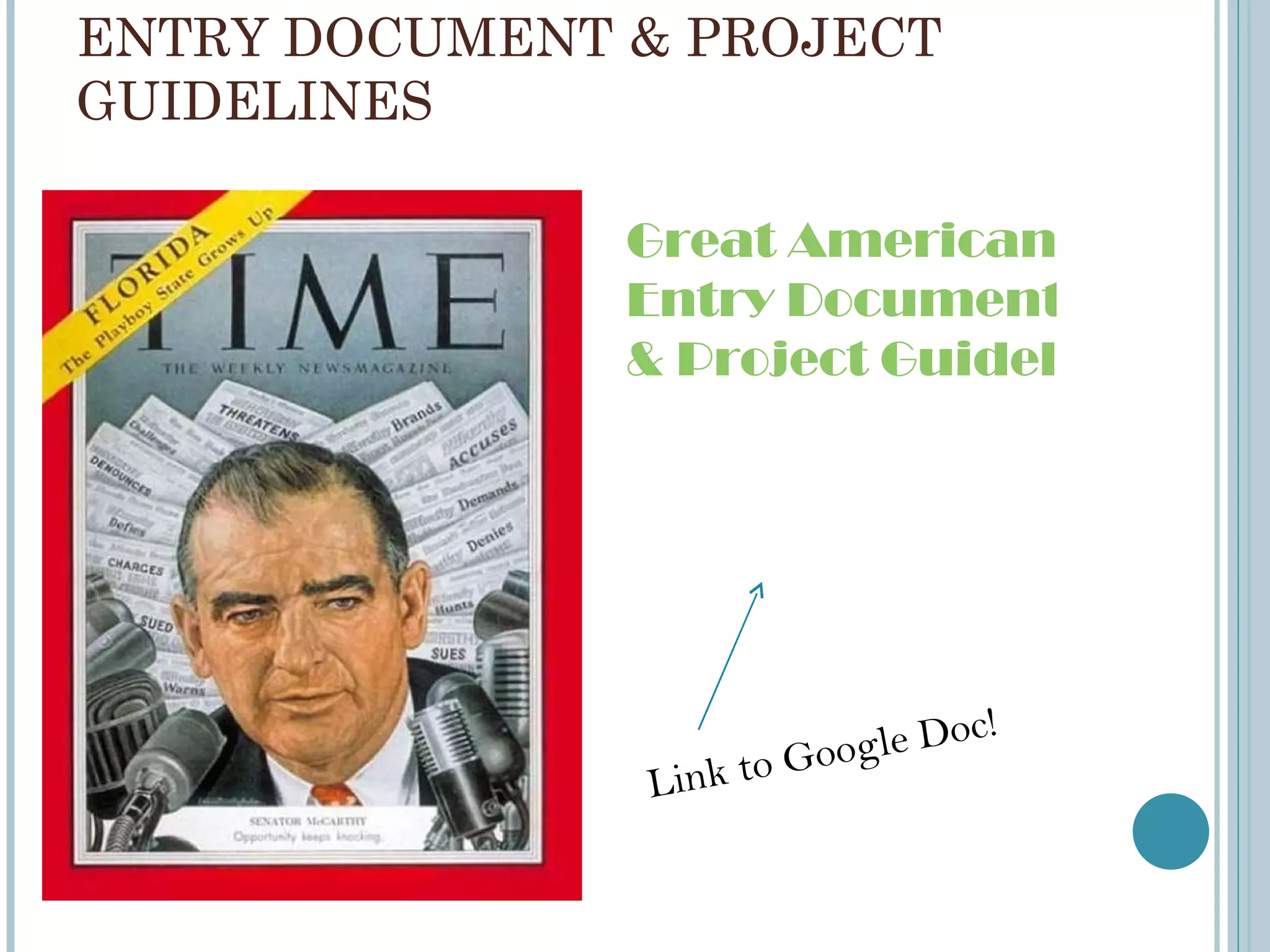 ENTRY DOCUMENT & PROJECT GUIDELINES Great American Author  Entry Document  & Project Guidelines Link to Google Doc! 