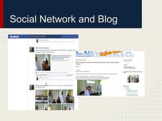 Social Network and Blog
 