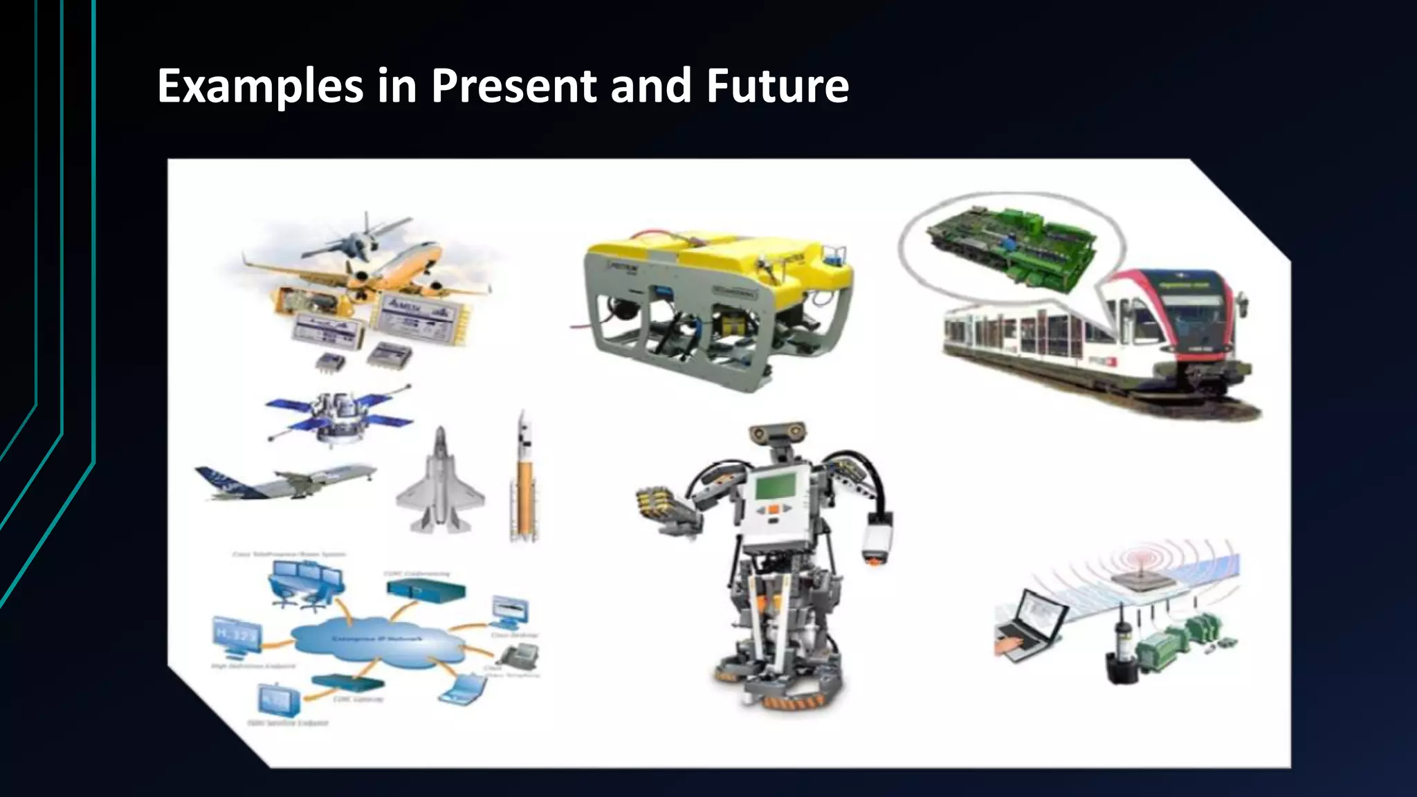 Examples in Present and Future
 