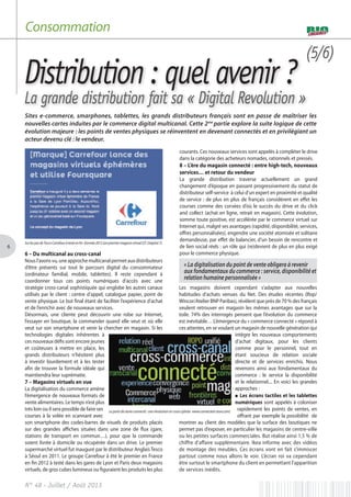 6
N° 48 - Juillet / Août 2013
Distribution : quel avenir ?
La grande distribution fait sa « Digital Revolution »
Consommat...