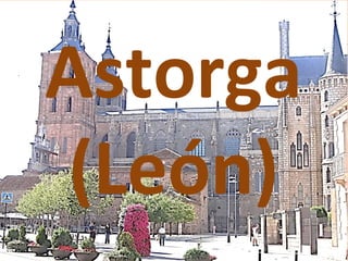 Astorga
(León)
 