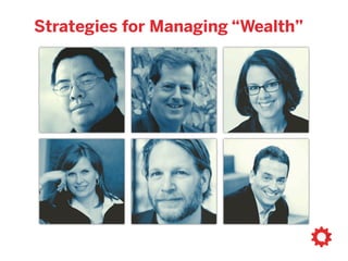Strategies for Managing “Wealth”
 