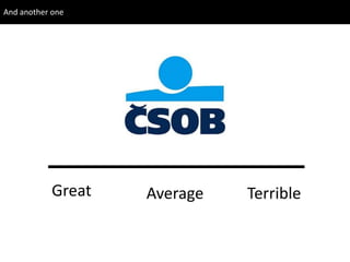 Great TerribleAverage
And another one
 