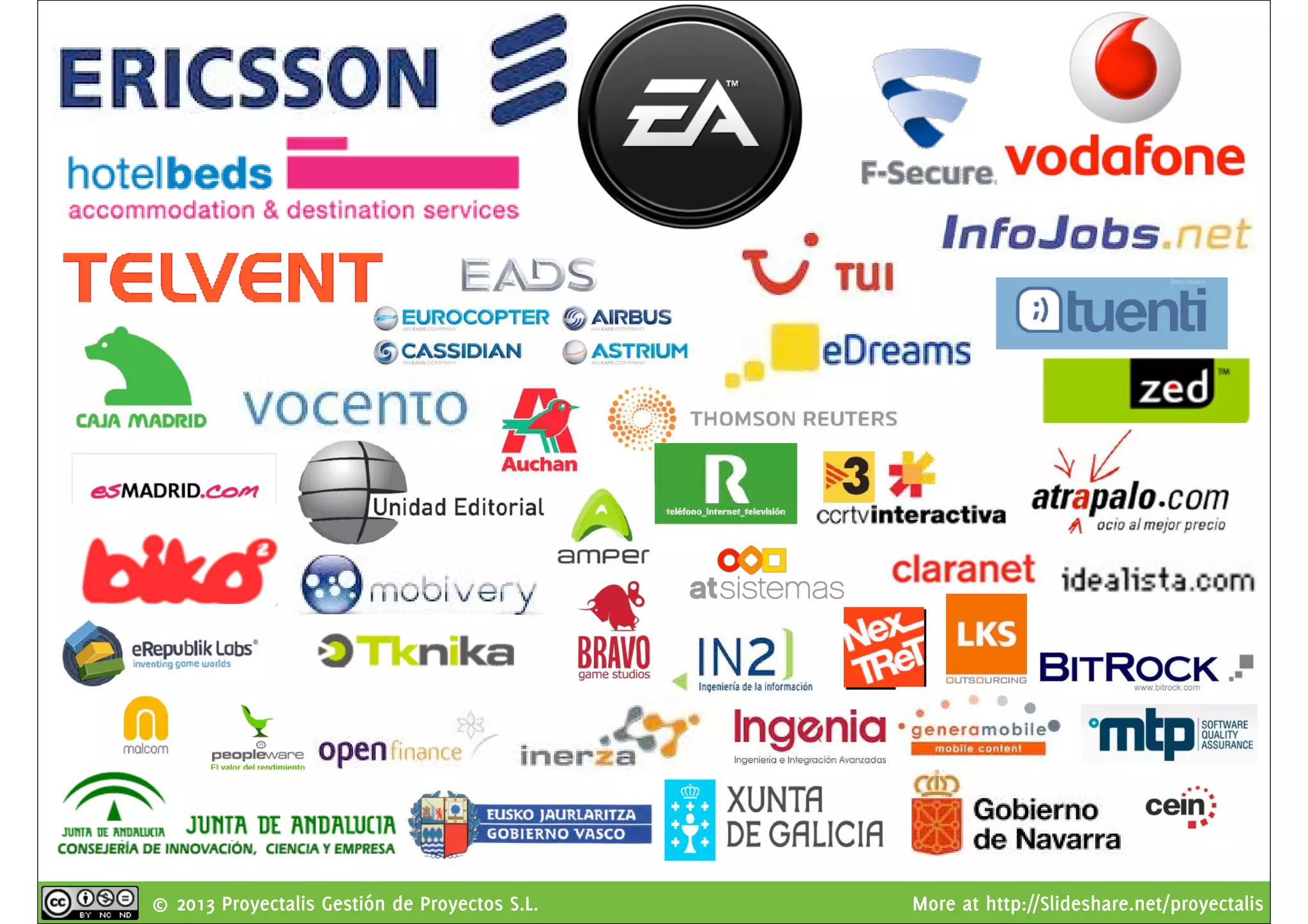 © 2013 Proyectalis Gestión de Proyectos S.L. More at http://Slideshare.net/proyectalis
 