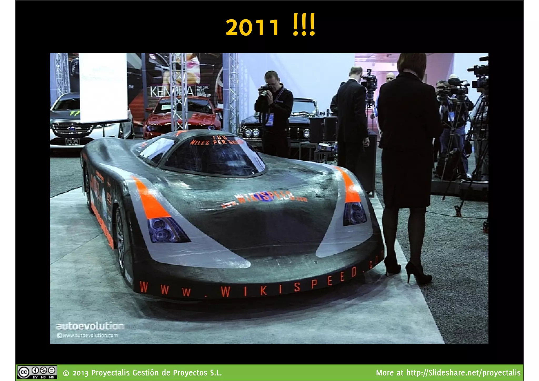 © 2013 Proyectalis Gestión de Proyectos S.L. More at http://Slideshare.net/proyectalis
2011 !!!
 