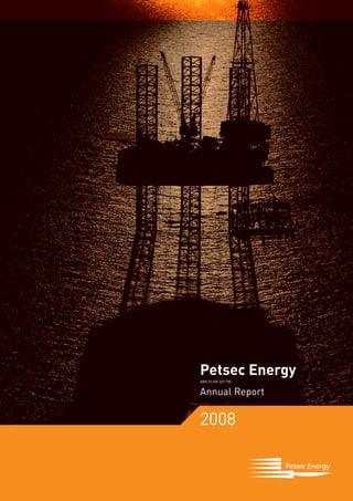 Petsec Energy
ABN 92 000 602 700


Annual Report

2008
 